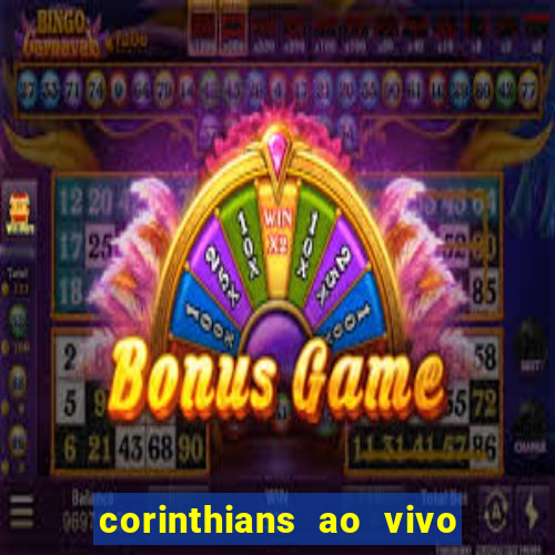 corinthians ao vivo multi canais